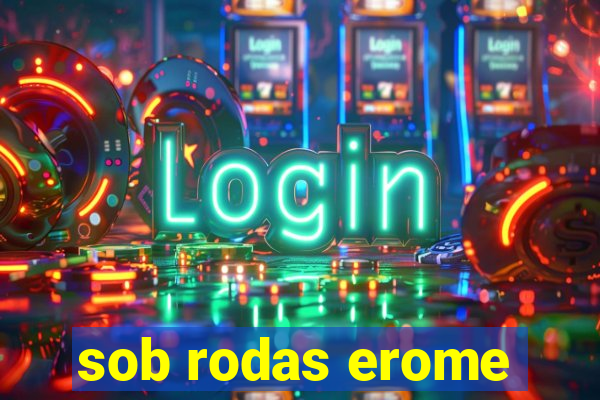 sob rodas erome